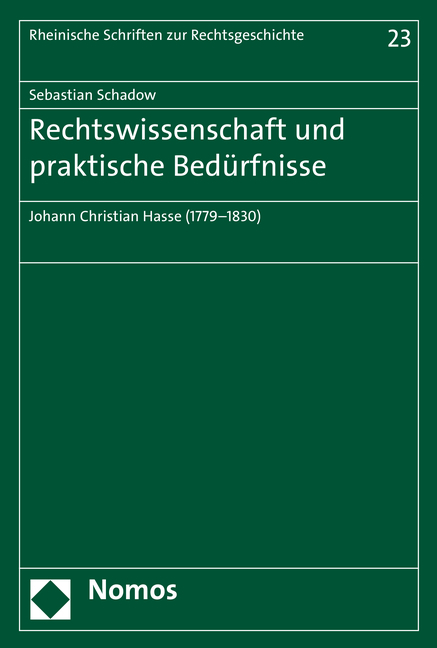 Rechtswissenschaft und praktische Bed&uuml;rfnisse - Sebastian Schadow