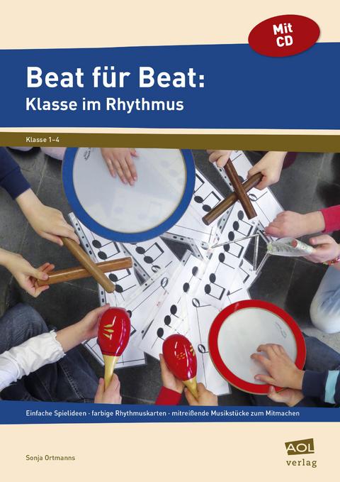 Beat f&uuml;r Beat: Klasse im Rhythmus - Sonja Ortmanns