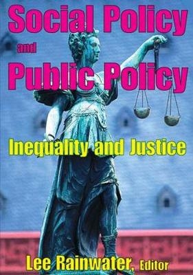 Social Policy and Public Policy -  Yung-Teh Chow,  Lee Rainwater