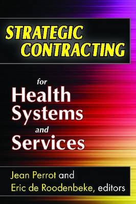 Strategic Contracting for Health Systems and Services -  Eric de Roodenbeke