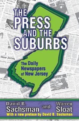 Press and the Suburbs -  David B. Sachsman