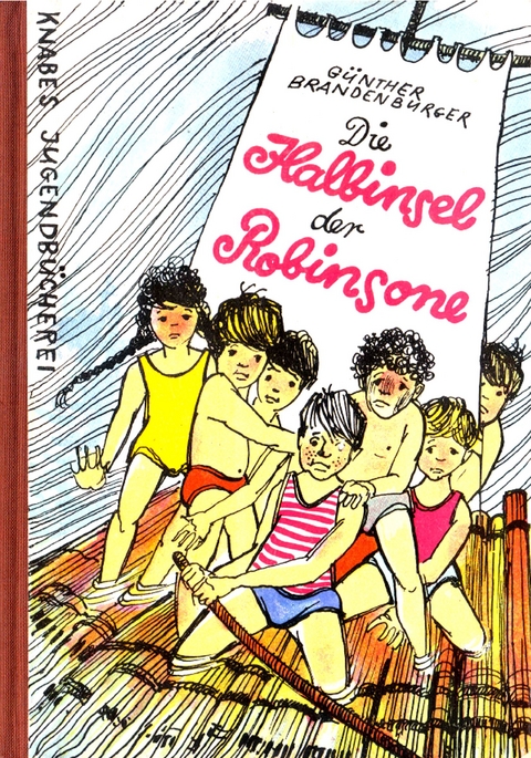 Die Halbinsel der Robinsone - G&uuml;nther Brandenburger