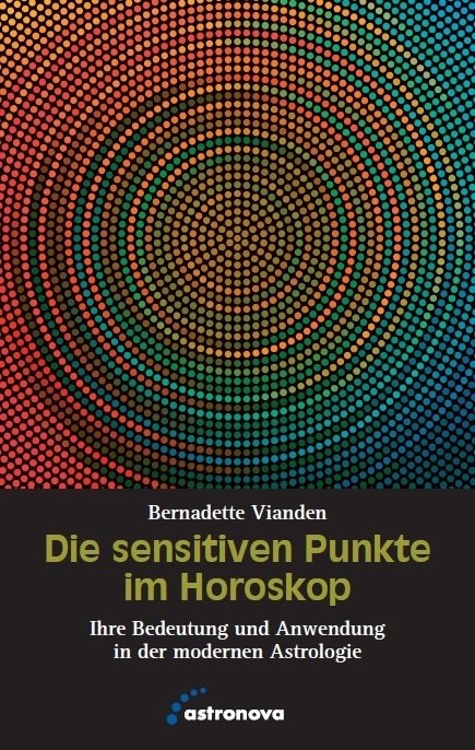 Die sensitiven Punkte im Horoskop - Bernadette Vianden