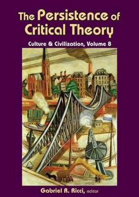 Persistence of Critical Theory -  Gabriel R. Ricci