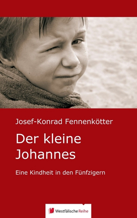 Der kleine Johannes - Josef-Konrad Fennenk&ouml;tter