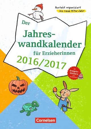 Perfekt organisiert ins neue Kita-Jahr / Der Jahreswandkalender für Erzieherinnen 2016/2017
