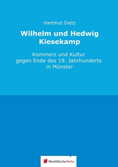 Wilhelm und Hedwig Kiesekamp - Hartmut Dietz