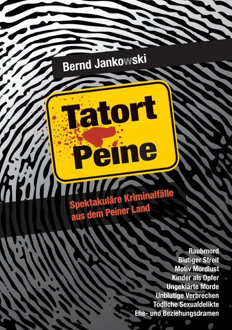 Tatort Peine - Bernd Jankowski