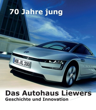 70 Jahre jung - Das Autohaus Liewers