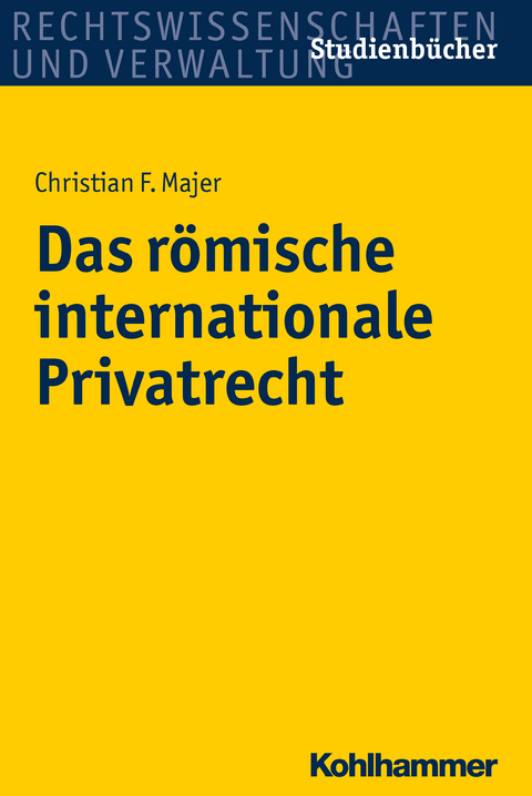 Das r&ouml;mische internationale Privatrecht - Christian Majer