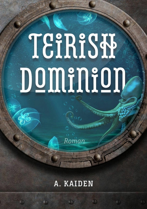 Teirish Dominion - A. Kaiden