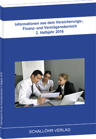 Informationen aus dem Versicherungs-, Finanz- und Vermögensbereich 2. Halbjahr 2016