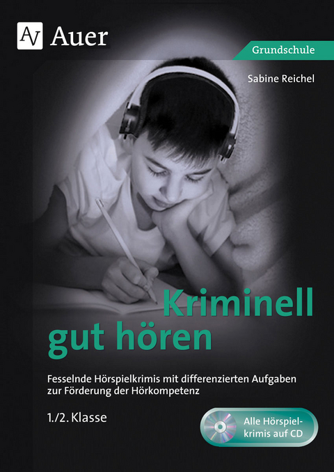 Kriminell gut h&ouml;ren, Klasse 1/2 - Sabine Reichel