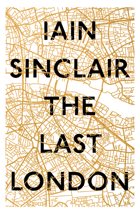 Last London -  Iain Sinclair