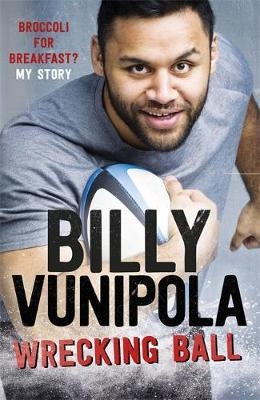 Wrecking Ball: A Big Lad From a Small Island - My Story So Far -  Billy Vunipola