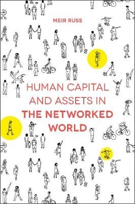 Human Capital and Assets in the Networked World