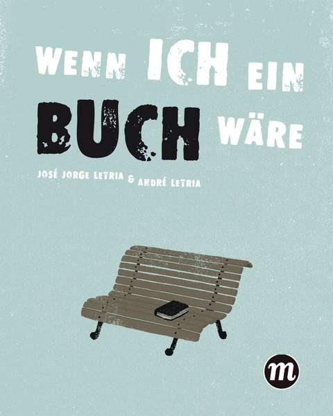Wenn ich ein Buch w&auml;re... - Jos&eacute; Jorge Letria
