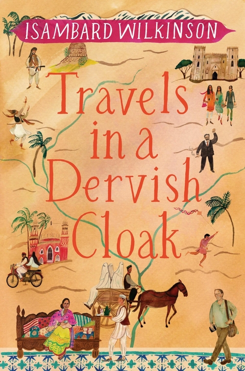 Travels in a Dervish Cloak -  Isambard Wilkinson