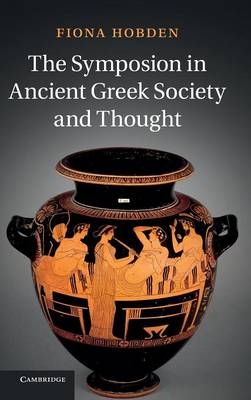 Symposion in Ancient Greek Society and Thought