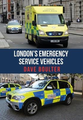 London''s Emergency Service Vehicles -  Dave Boulter