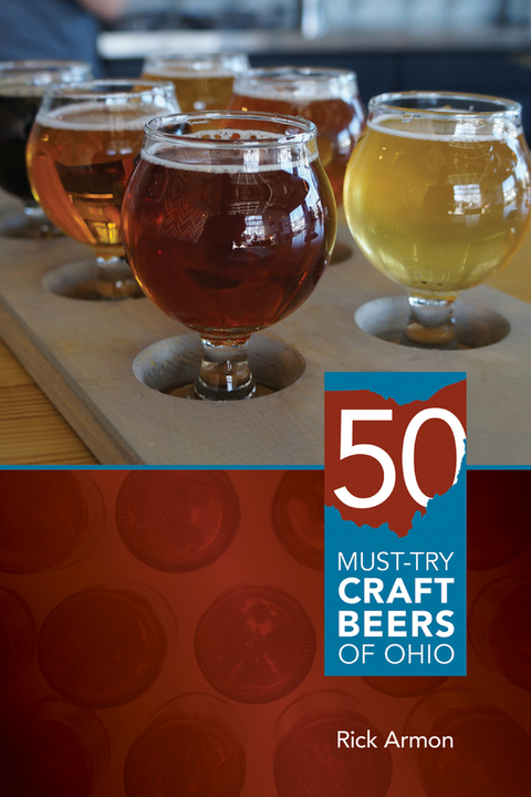 Fifty Must-Try Craft Beers of Ohio - Rick Armon