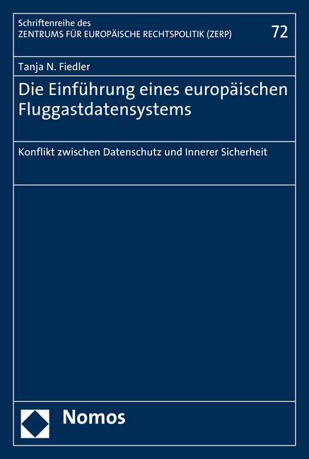 Die Einf&uuml;hrung eines europ&auml;ischen Fluggastdatensystems - Tanja N. Fiedler
