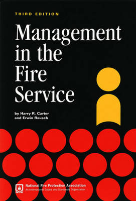 MANAGEMENT IN THE FIRE SERVICE 3E - Rausch Carter, Harry R Carter, Erwin Rausch