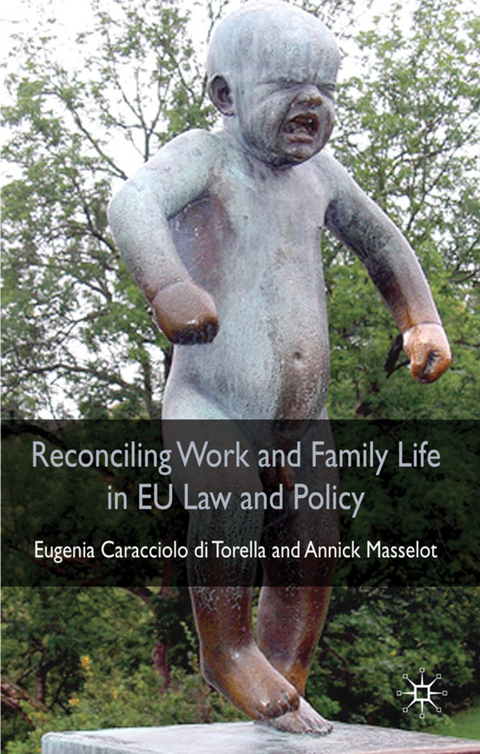 Reconciling Work and Family Life in EU Law and Policy - A. Masselot