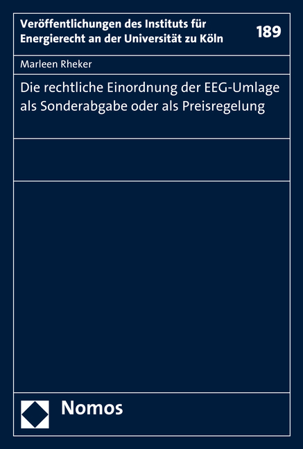 Die rechtliche Einordnung der EEG-Umlage als Sonderabgabe oder als Preisregelung - Marleen Rheker