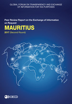 Global Forum on Transparency and Exchange of Information for Tax Purposes: Mauritius 2017 (Second Round) Peer Review Report on the Exchange of Information on Request