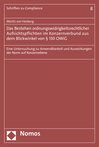 Das Bestehen ordnungswidrigkeitsrechtlicher Aufsichtspflichten im Konzernverbund aus dem Blickwinkel von § 130 OWiG