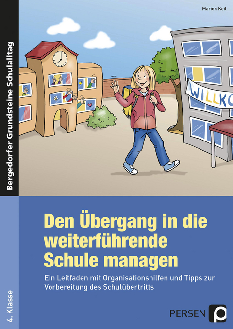 Den Übergang in die weiterführende Schule managen - Marion Keil