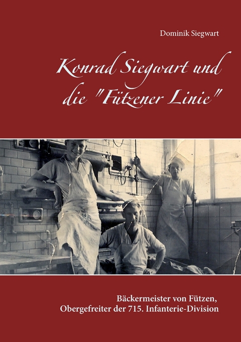 Konrad Siegwart und die "F&uuml;tzener Linie" - Dominik Siegwart