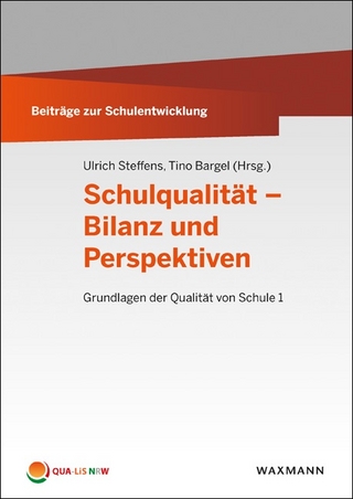 Schulqualität – Bilanz und Perspektiven