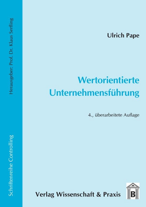 Wertorientierte Unternehmensf&uuml;hrung. - Ulrich Pape