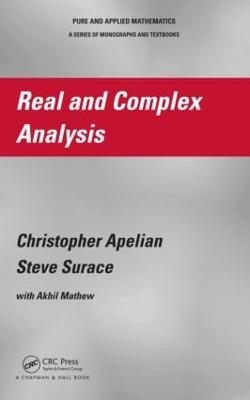 Real and Complex Analysis - Christopher Apelian, Steve Surace