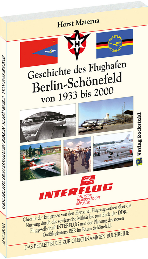 Chronik der Ereignisse - Geschichte des Flughafen Berlin-Sch&ouml;nefeld von 1933 bis 2000 - Horst Materna