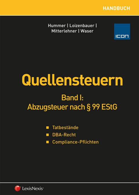 Handbuch Quellensteuern / Handbuch Quellensteuern, Band I - Karl Waser, Tamara Loizenbauer, Martin Hummer, Matthias Mitterlehner