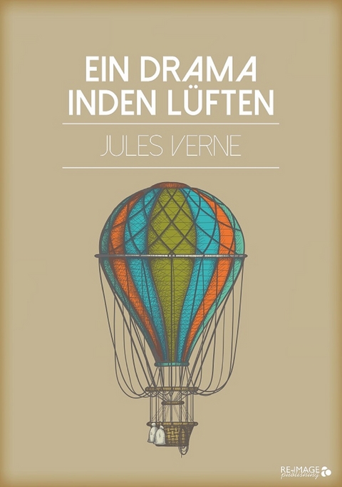 Ein Drama in den L&uuml;ften - Jules Verne