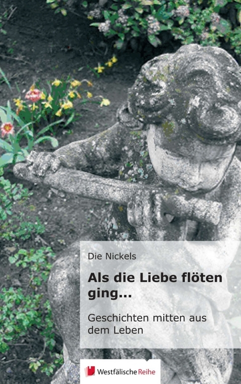 Als die Liebe fl&ouml;ten ging... - Die Nickels