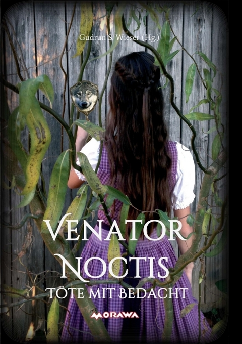 Venator Noctis - Gudrun S. Wieser (Hg.), Jahrgang 2015/16 und Sch&uuml;ler der 3C Klasse des Akademischen Gymnasiums Graz  Sch&uuml;lerinnen