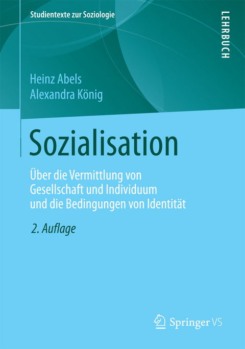 Sozialisation - Heinz Abels, Alexandra K&ouml;nig