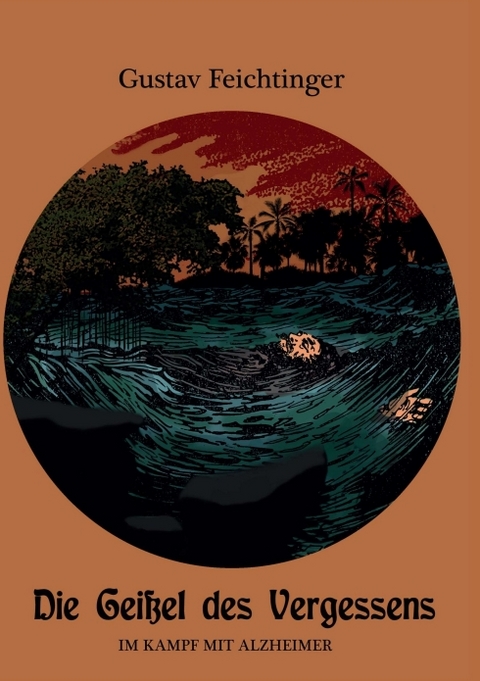 Die Gei&szlig;el des Vergessens - Gustav Feichtinger