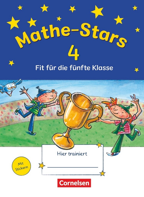 Mathe-Stars - Fit für die nächste Klasse - Christine Kullen, Beatrix Pütz, Ursula Kobr, Stefan Kobr