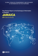 Global Forum on Transparency and Exchange of Information for Tax Purposes: Jamaica 2017 (Second Round) Peer Review Report on the Exchange of Information on Request -  Oecd
