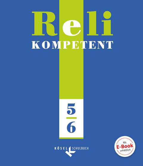 Reli kompetent - Unterrichtswerk f&uuml;r den katholischen Religionsunterricht in der Sekundarstufe I - 5./6. Schuljahr - Elisabeth Reil, Ralph G&uuml;th, J.-P. Sterck-Degueldre