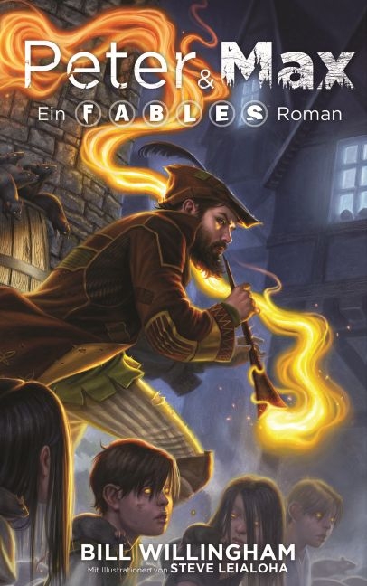 Peter und Max - Ein Fables-Roman - Bill Willingham, Steve Leialoha