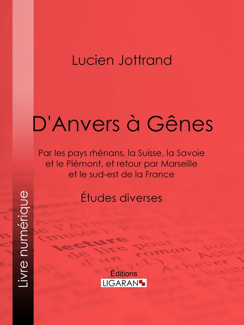 D'Anvers à Gênes - Lucien Jottrand, Editions Ligaran