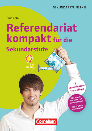 Referendariat kompakt für die Sekundarstufe I und II