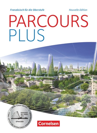 Parcours plus - Französisch für die Oberstufe - Französisch für die Oberstufe - Ausgabe 2017